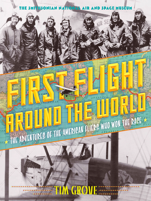 Détails du titre pour First Flight Around the World par Tim Grove - Disponible